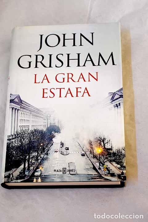 Libros: La gran estafa: Grisham, John.- Grisham, John