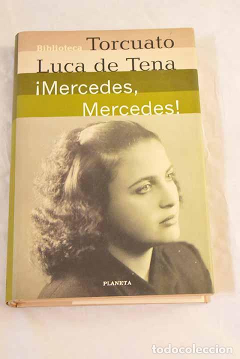 Libros: &iexcl;Mercedes, Mercedes!.- Luca de Tena, Torcuato