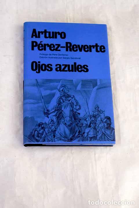 Libros: Ojos azules: P&eacute;rez-Reverte, Arturo.- P&eacute;rez-Reverte, Arturo
