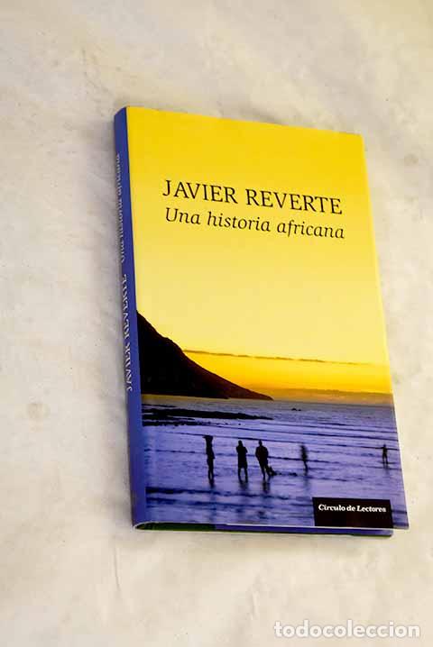 Libros: Una historia africana.- Reverte, Javier
