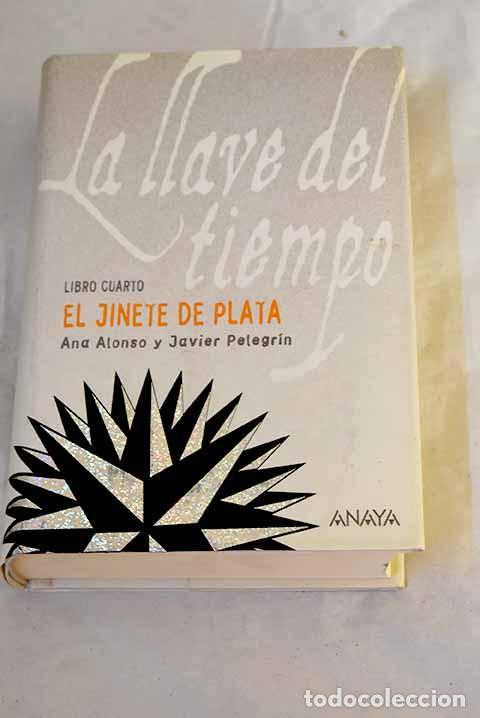 Libros: El jinete de plata: Alonso, Ana.- Alonso, Ana