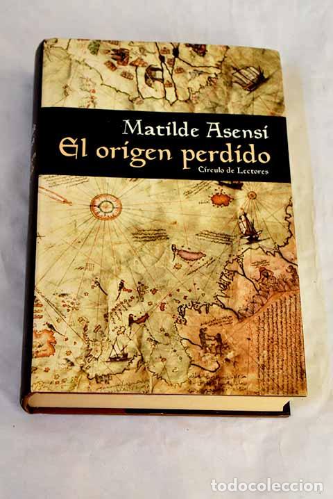 Libros: El origen perdido: Asensi, Matilde.- Asensi, Matilde