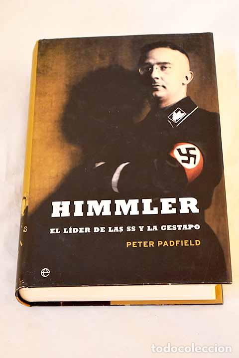 Libros: Himmler : el l&iacute;der de las SS y la Gestapo.- Padfield, Peter