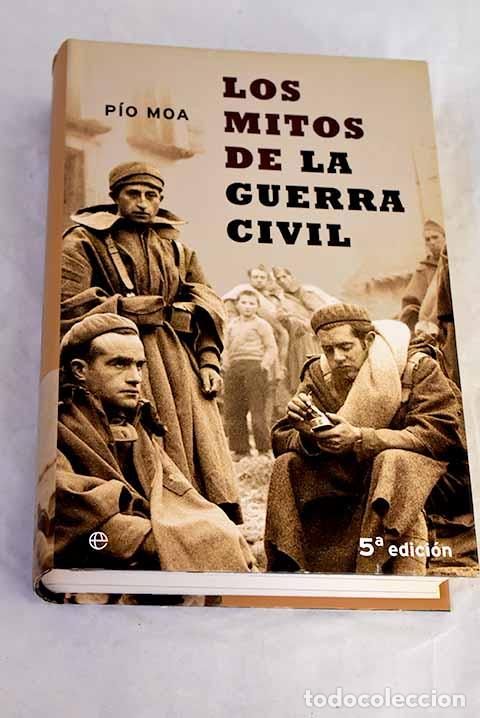 Livres: Los mitos de la Guerra Civil.- Moa, P&iacute;o