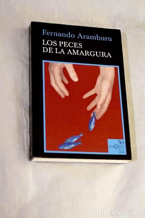 Livres: Los peces de la amargura.- Aramburu, Fernando
