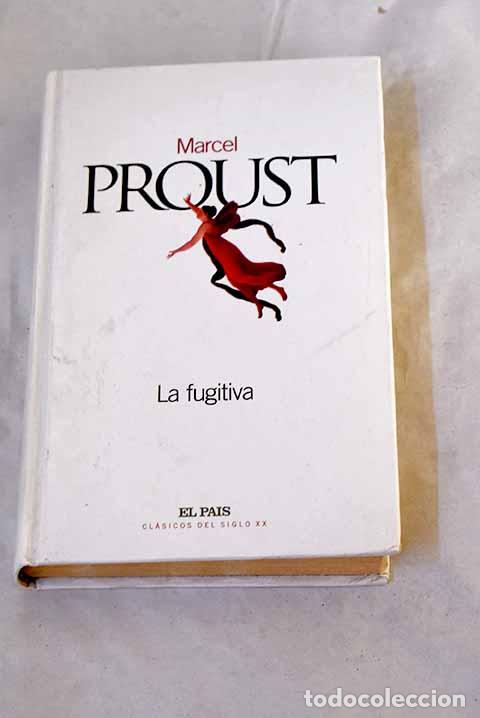 Livres: La fugitiva: Proust, Marcel.- Proust, Marcel