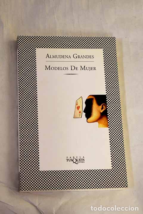 Libri di seconda mano: Modelos de mujer: Grandes, Almudena.- Grandes, Almudena