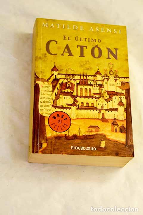 B&uuml;cher: El &uacute;ltimo Cat&oacute;n: Asensi, Matilde.- Asensi, Matilde