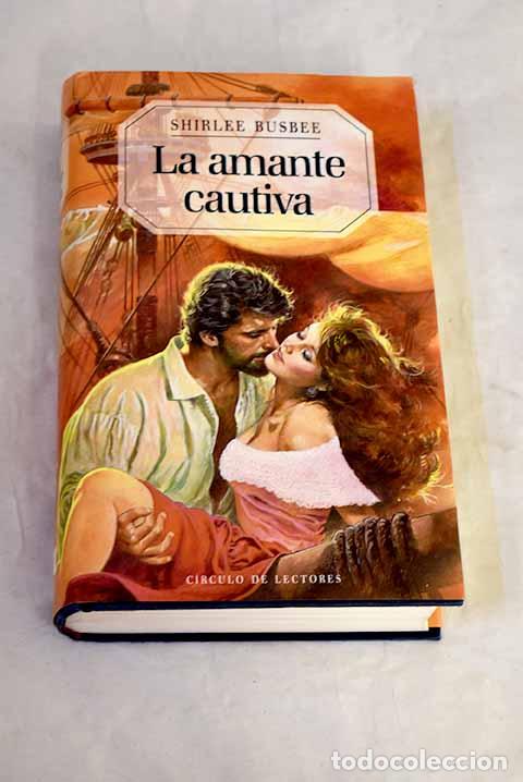 B&uuml;cher: La amante cautiva: Busbee, Shirlee.- Busbee, Shirlee
