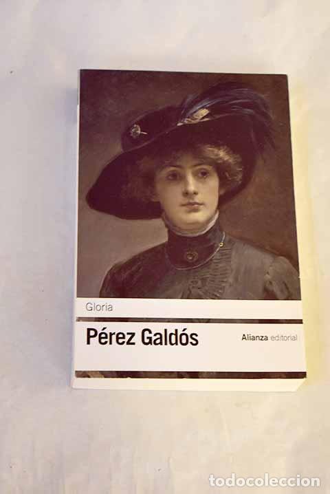Libros: Gloria: P&eacute;rez Gald&oacute;s, Benito.- P&eacute;rez Gald&oacute;s, Benito