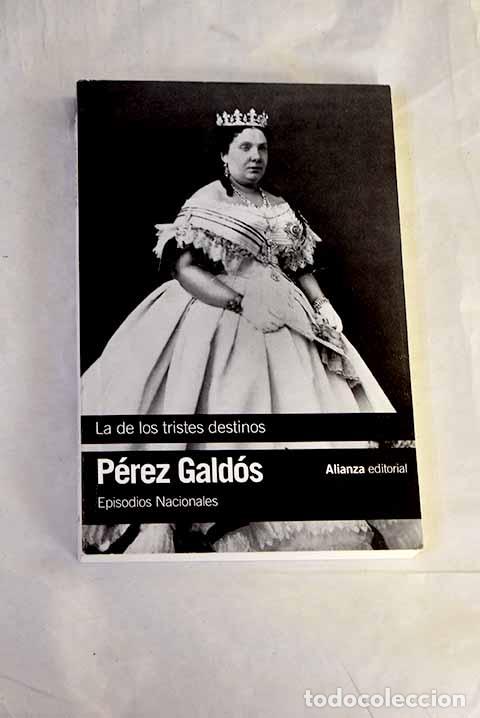 Libros: La de los tristes destinos.- P&eacute;rez Gald&oacute;s, Benito