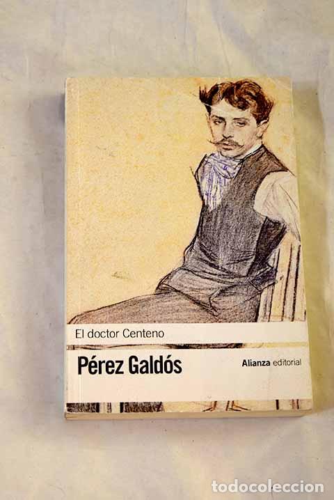 Libros: El doctor Centeno: P&eacute;rez Gald&oacute;s, Benito.- P&eacute;rez Gald&oacute;s, Benito