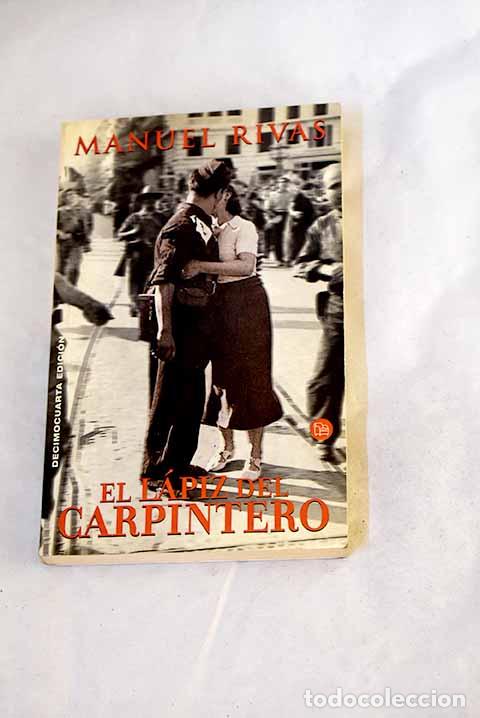Libros: El l&aacute;piz del carpintero.- Rivas, Manuel