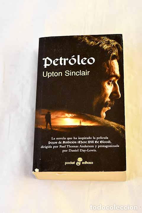 Libros: Petr&oacute;leo: Sinclair, Upton.- Sinclair, Upton