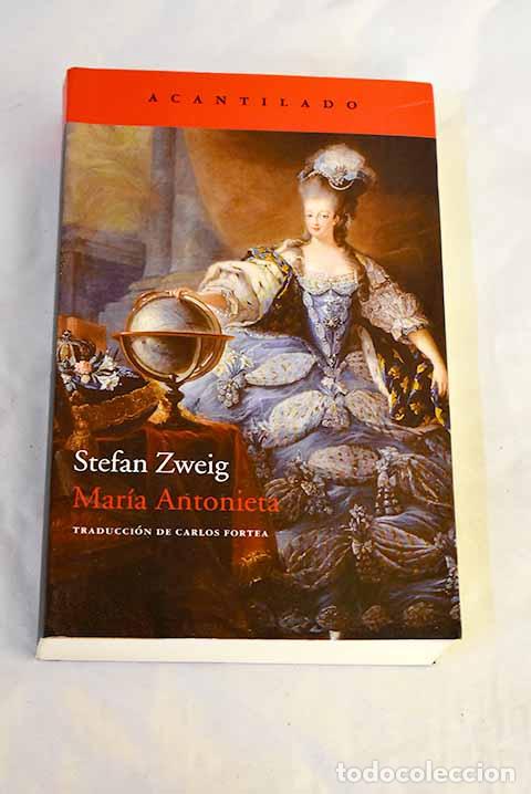 Libros: Mar&iacute;a Antonieta: Zweig, Stefan.- Zweig, Stefan