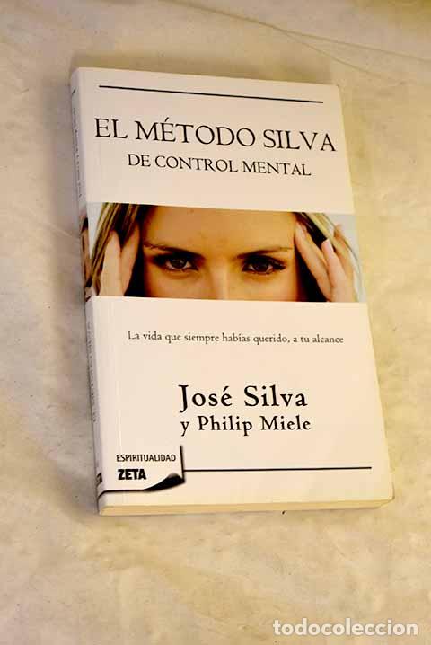 books: El m&eacute;todo Silva de control mental.- Silva, Jos&eacute;