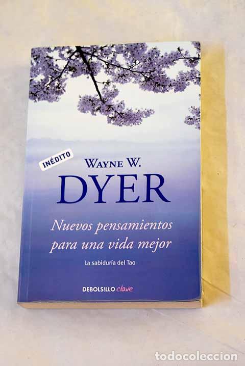 books: Nuevos pensamientos para una vida mejor.- Dyer, Wayne W.