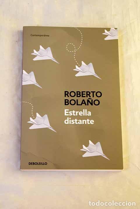 books: Estrella distante: Bola&ntilde;o, Roberto.- Bola&ntilde;o, Roberto