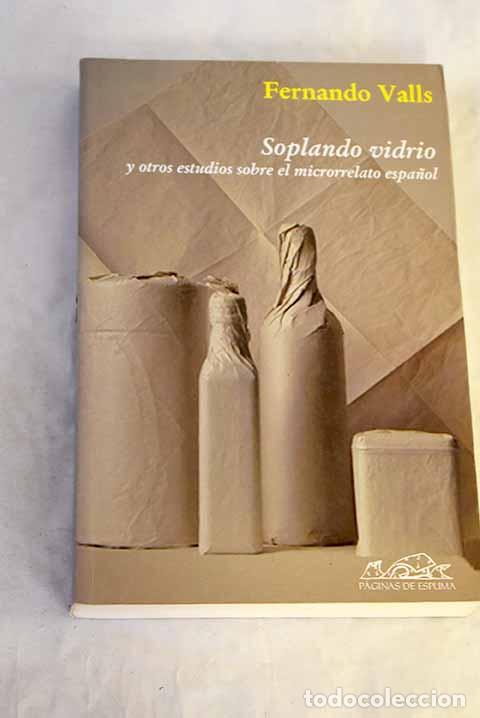 books: Soplando vidrio y otros estudios sobre el microrrelato espa&ntilde;ol.- Valls, Fernando