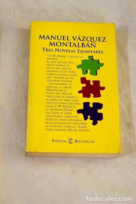 B&uuml;cher: Tres novelas ejemplares.- V&aacute;zquez Montalb&aacute;n, Manuel