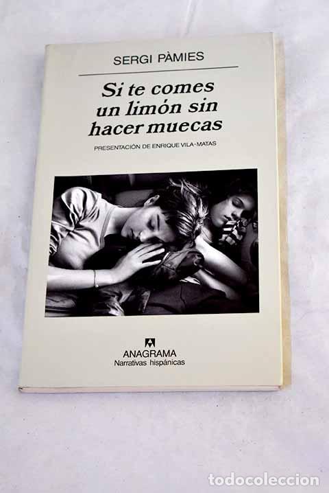 B&uuml;cher: Si te comes un lim&oacute;n sin hacer muecas.- Pamies, Sergi