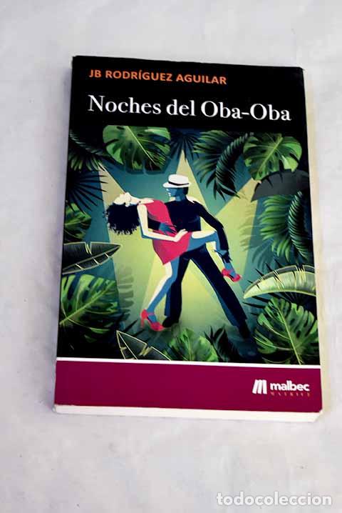 B&uuml;cher: Noches del Oba-Oba: Rodr&iacute;guez Aguilar, Juan Bautista.- Rodr&iacute;guez Aguilar, Juan Bautista