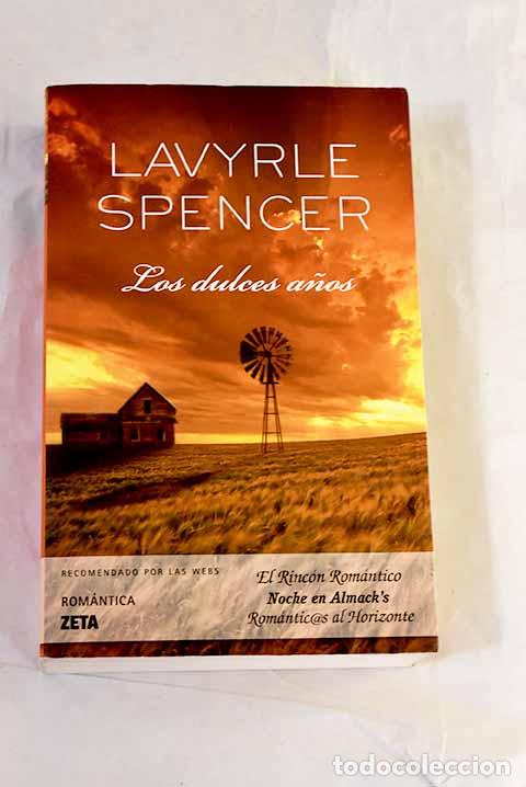 B&uuml;cher: Los dulces a&ntilde;os: Spencer, Lavyrle.- Spencer, Lavyrle