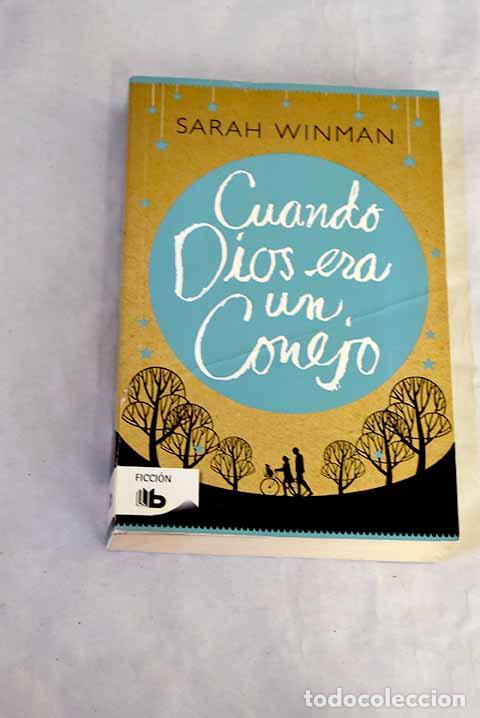 Libros: Cuando Dios era un conejo.- Winman, Sarah