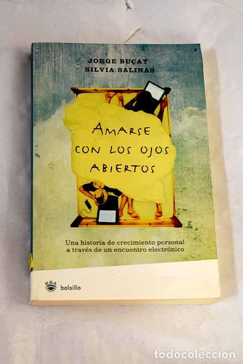 Libros: Amarse con los ojos abiertos.- Bucay, Jorge