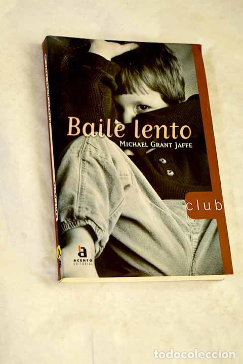 Libros: Baile lento: Jaffe, Michael Grant.- Jaffe, Michael Grant