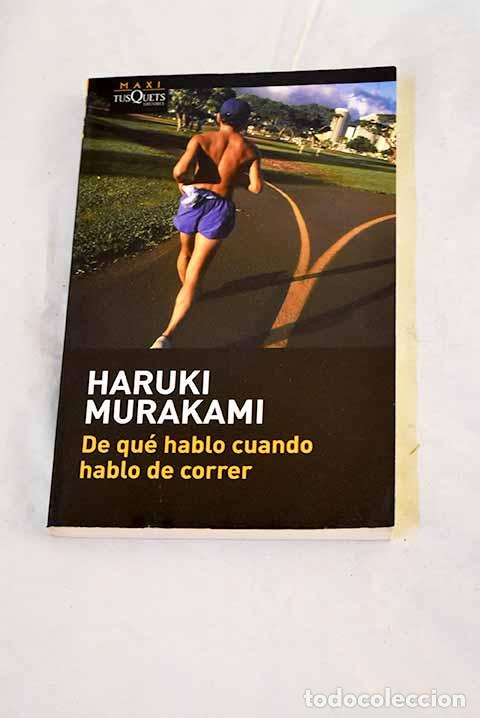 Libros: De qu&eacute; hablo cuando hablo de correr.- Murakami, Haruki