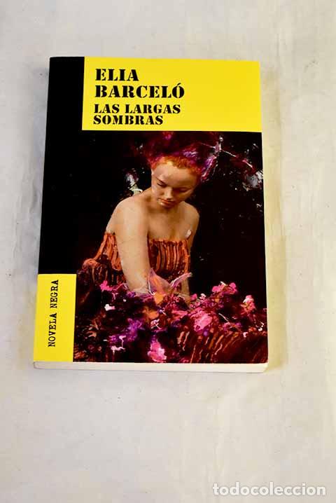 Libros: Las largas sombras: Barcel&oacute;, Elia.- Barcel&oacute;, Elia