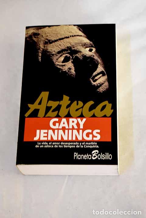 Libros: Azteca: Jennings, Gary.- Jennings, Gary