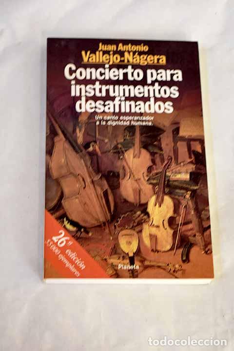 Libros: Concierto para instrumentos desafinados.- Vallejo-N&aacute;gera, Juan Antonio