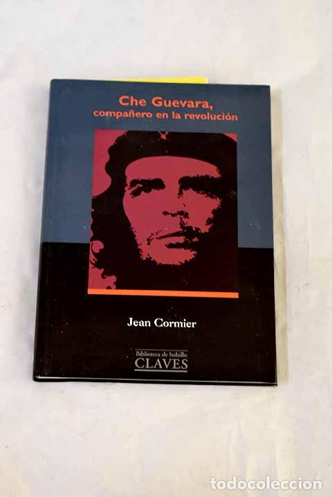 Libros: Che Guevara: compa&ntilde;ero en la revoluci&oacute;n.- Cormier, Jean