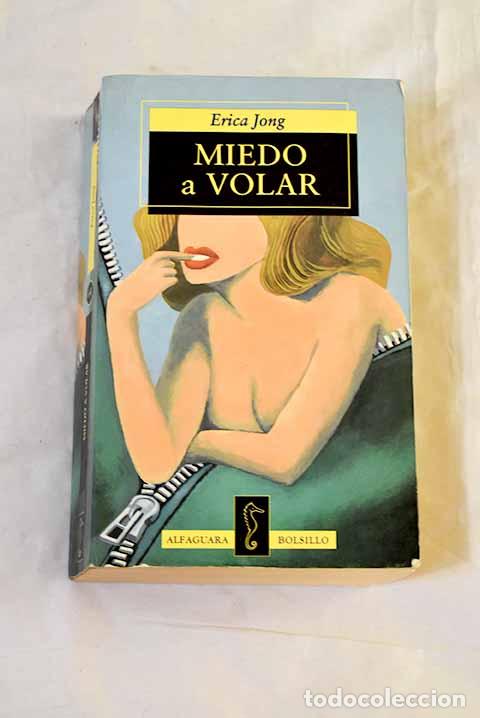 B&uuml;cher: Miedo a volar: Jong, Erica.- Jong, Erica