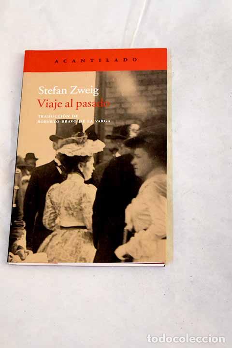 B&uuml;cher: Viaje al pasado: Zweig, Stefan.- Zweig, Stefan