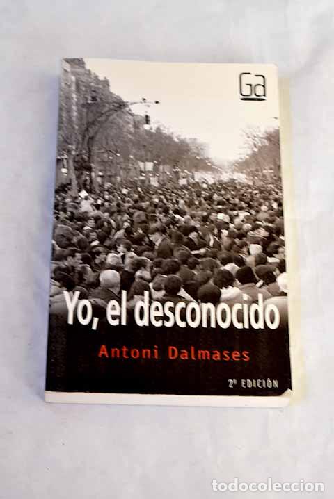 B&uuml;cher: Yo, el desconocido: Dalmases, Antoni.- Dalmases, Antoni