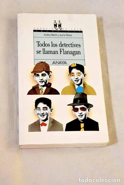 Libri di seconda mano: Todos los detectives se llaman Flanagan.- Mart&iacute;n, Andreu