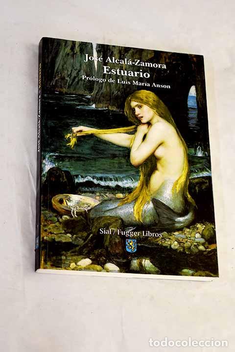 Libri di seconda mano: Estuario: Alcal&aacute;-Zamora, Jos&eacute;.- Alcal&aacute;-Zamora, Jos&eacute;
