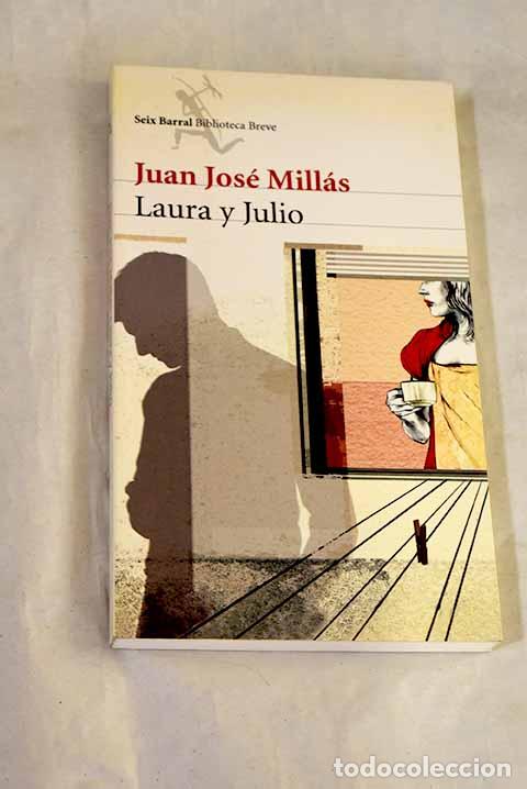 Libri di seconda mano: Laura y Julio: Mill&aacute;s, Juan Jos&eacute;.- Mill&aacute;s, Juan Jos&eacute;