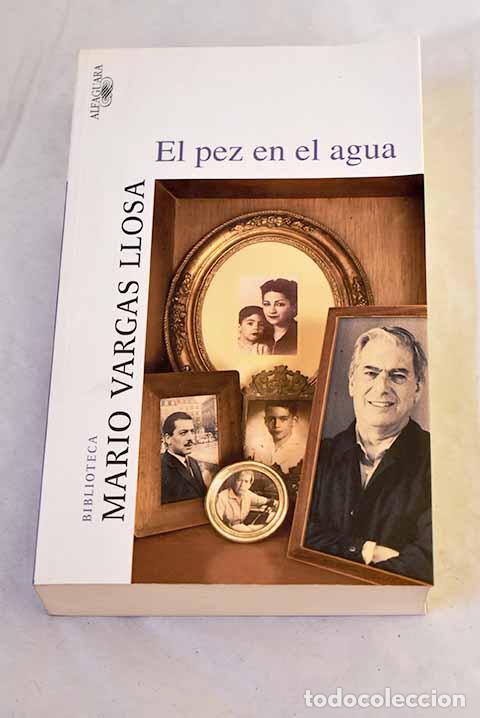 Libros: El pez en el agua: Vargas Llosa, Mario.- Vargas Llosa, Mario