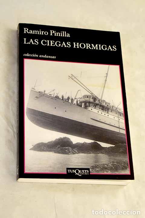 Libri di seconda mano: Las ciegas hormigas: Pinilla, Ramiro.- Pinilla, Ramiro