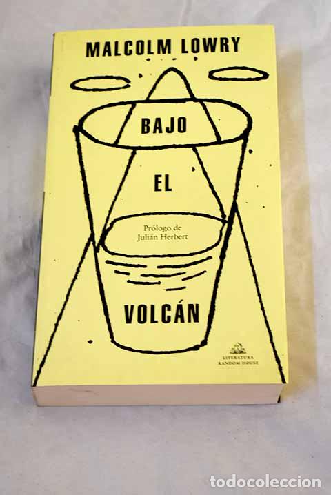 Libri di seconda mano: Bajo el volc&aacute;n: Lowry, Malcolm.- Lowry, Malcolm