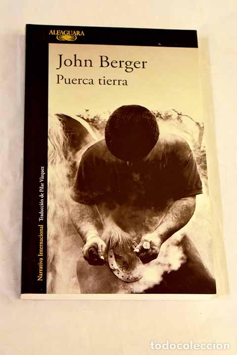 Libri di seconda mano: Puerca tierra: Berger, John.- Berger, John