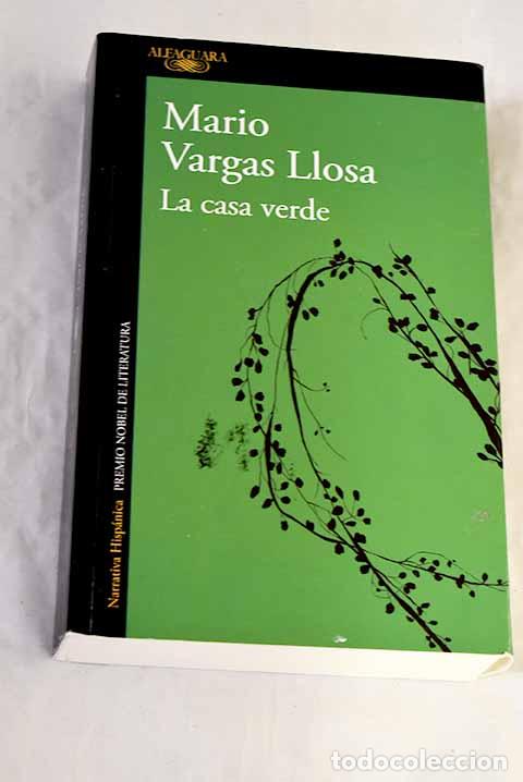 Libros: La casa verde: Vargas Llosa, Mario.- Vargas Llosa, Mario