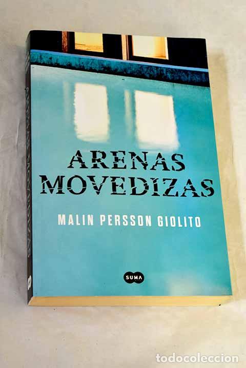 B&uuml;cher: Arenas movedizas: Persson Giolito, Malin.- Persson Giolito, Malin