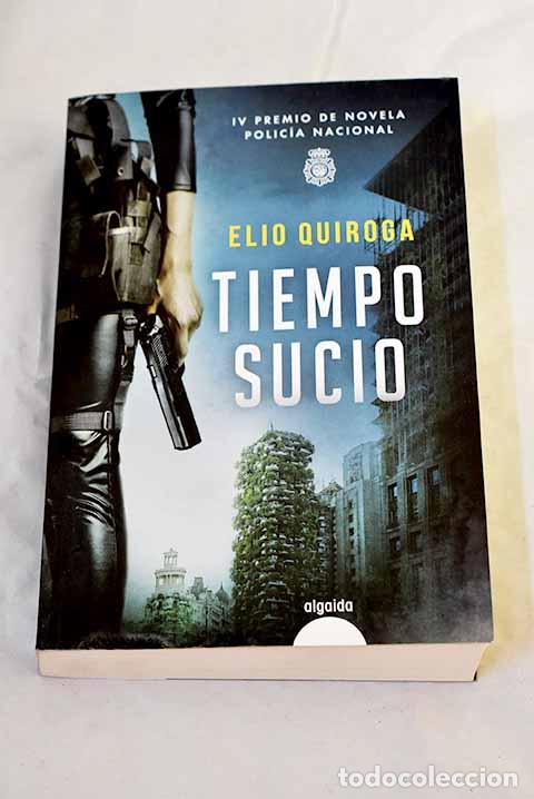 B&uuml;cher: Tiempo sucio: Quiroga, Elio.- Quiroga, Elio