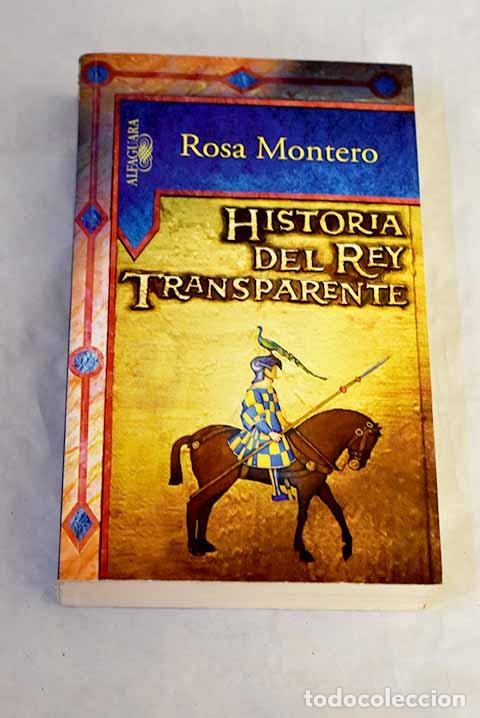B&uuml;cher: Historia del Rey Transparente.- Montero, Rosa