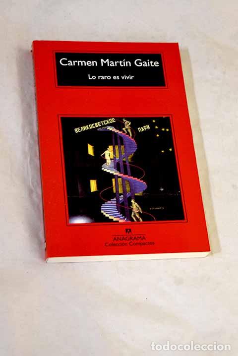 Libros: Lo raro es vivir: Mart&iacute;n Gaite, Carmen.- Mart&iacute;n Gaite, Carmen